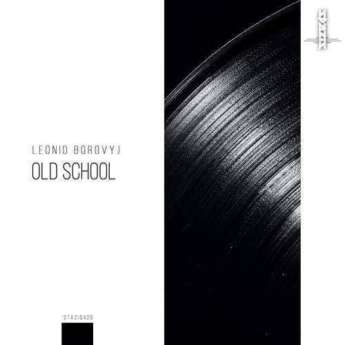 Leonid Borovyj - Old School [STAZIS420]